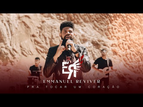 EMMANUEL REVIVER - PRA TOCAR UM CORAÇÃO (CLIPE OFICIAL)
