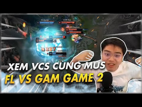 OPTIMUS PHÂN TÍCH FL vs GAM GAME 2 | XEM VCS CÙNG CƯỜNG 7 NÚI!
