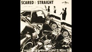 Scared Straight – You Drink, You Drive, You Die (Full Album)