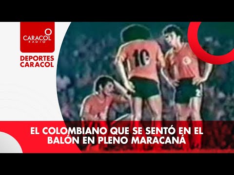 El colombiano que se sentó en el balón en pleno Maracaná cuando Brasil goleaba a Colombia