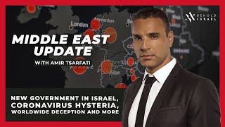 Amir Tsarfati: Middle East Update, May 10, 2020