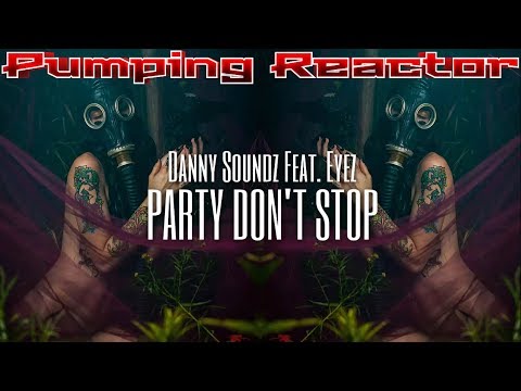 Danny Soundz Feat. Eyez - PARTY DONT STOP (Short Mix)