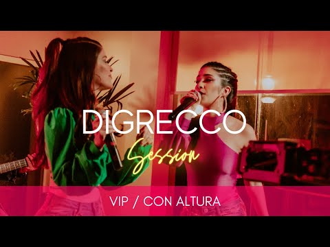 DIGRECCO SESSION - VIP / Con Altura