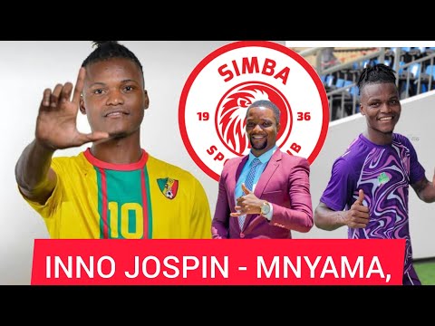 INNO JOSPIN MASHINE MPYA SIMBA, AL AHALY,WYDAD  WALITAKA KUMSAJILI- HII IMENITISHA SANA