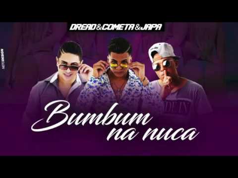 MC DREAD E DANILO COMETA E JAPA - BUMBUM NA NUCA - ÁUDIO OFICIAL 2016