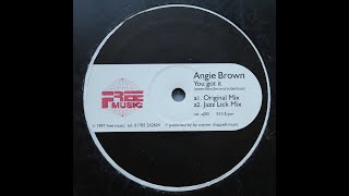 Angie Brown ‎- You Got It (Original Mix)