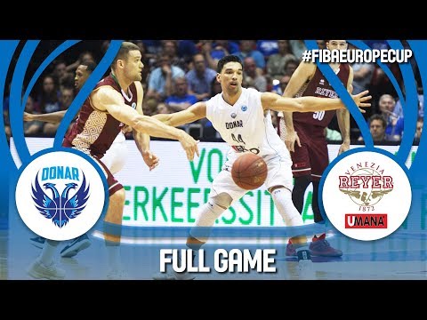 Donar Groningen (NED) v Umana Reyer Venezia (ITA) - Semi-Finals - Full Game - FIBA Europe Cup 17-18
