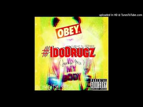 #IDoDrugz (Jerkin Mix) //callout to SeeSee// \\HD\\