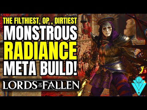 Lords Of The Fallen Build God Tier Radiance Monstrous Meta Build 5 K Damage In One Hit!