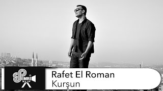 Rafet El Roman- Kurşun