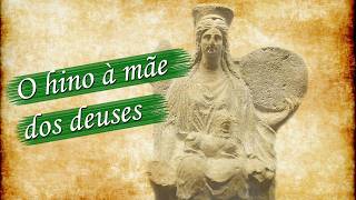 A Mãe dos Deuses - Hinos Homéricos 21