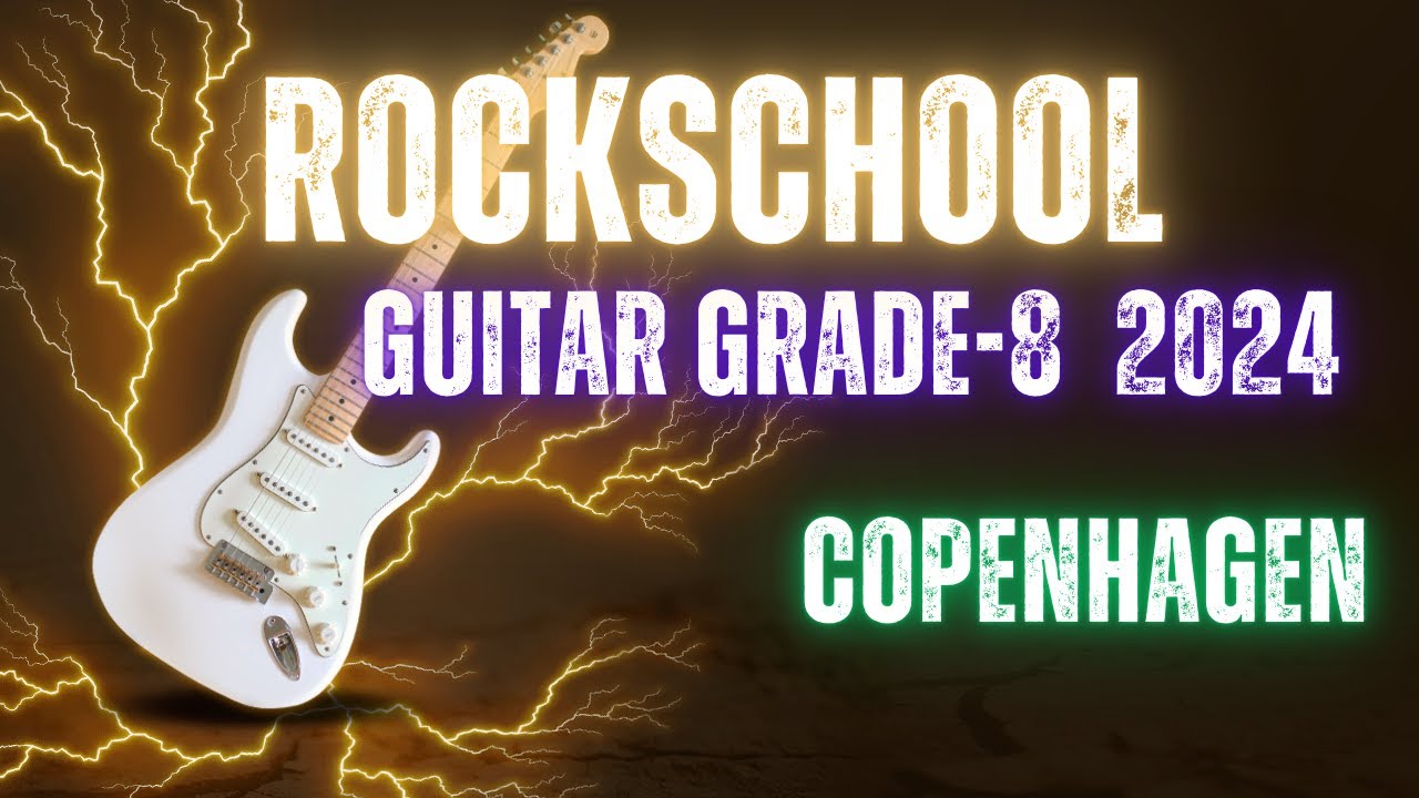 Copenhagen  RockSchool Grade 8 Guitar #guitarmusic   #music   #grade  #grades