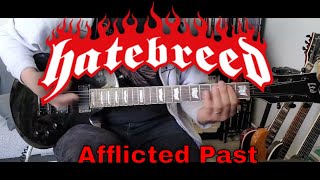 Hatebreed - Afflicted Past [Satisfaction #6] (Guitar Cover)