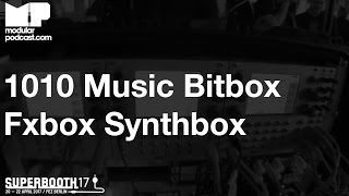 Video thumbnail for Superbooth 2017 - 1010 Music Bitbox Fxbox & Synthbox by DivKid