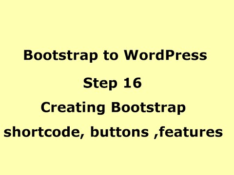 WordPress Tutorial - Bootstrap shortcode buttons, features  - Step 16