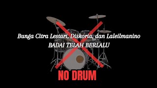 Download lagu Bunga Citra Lestari, Diskoria, dan Laleilmanino - Badai Telah Berlalu drumless - no drum mp3 Download lagu Bunga Citra Lestari, Diskoria, dan Laleilmanino - Badai Telah Berlalu drumless - no drum mp3