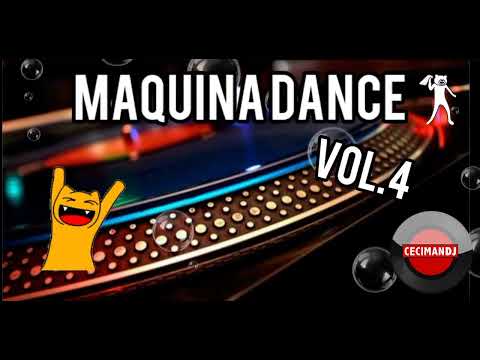 MAQUINA DANCE Vol.4 - CECIMANDJ