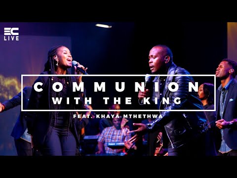 3C LIVE - Communion With The King (Official Music Video) Feat. Khaya Mthethwa