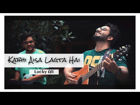 Lucky Ali - Kabhi Aisa Lagta Hai - Prateek Sheth Dawesar | Latest Hindi Songs 2020 |