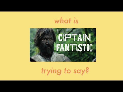 What Is Captain Fantastic Trying To Say? | Maik