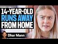 UNGRATEFUL Girl REGRETS Leaving HOME Dhar Mann