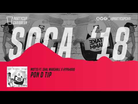[SOCA 2018] - Motto ft. Shal Marshal & Hypa 4000 - Take Jamm