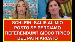 SCHLEIN: SALIS AL MIO POSTO SE PERDIAMO REFERENDUM? GIOCO TIPICO DEL PATRIARCATO
