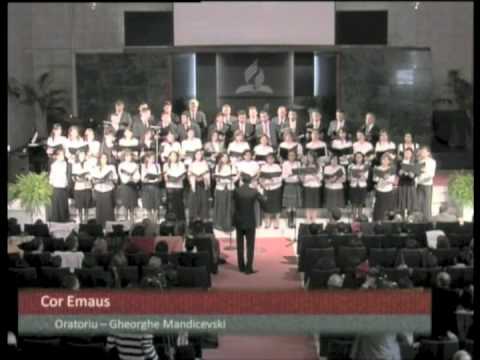 Corul Emaus: Oratoriu - Gheorghe Mandicevski