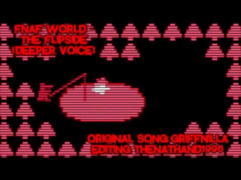 FNaF world - The Flipside [Deeper Voice]
