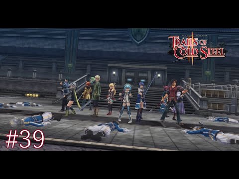 The Raid on Twin Dragons Bridge - Trails of Cold Steel 2 Part 39 - No commentary