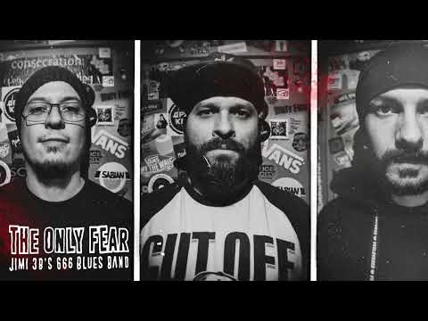 Jimi Triple B's 666 Blues Band - "The Only Fear"