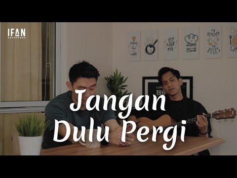 Jangan Dulu Pergi - Seventeen (Acoustic version by Ifan Seventeen & Reza Wiyansyah #03)