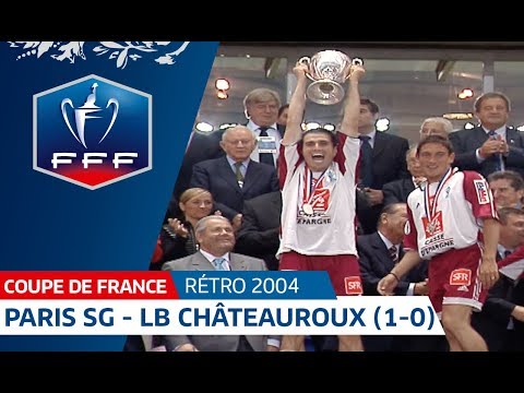 Finale Coupe de France 2004 : Paris SG - Châteauroux (1-0) I FFF 2018