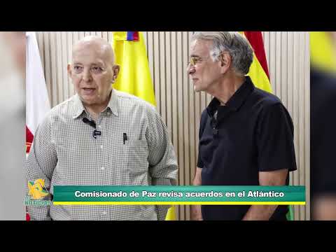Alto comisionado revisa acuerdos de paz en el Atlántico