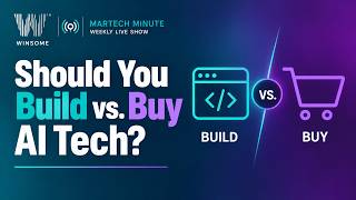 Martech Minute: Should You Build or Buy AI Tech?