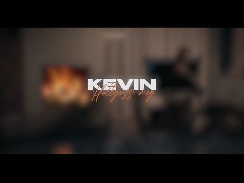 KEVIN - Hallgass meg (Official Lyrics Video)