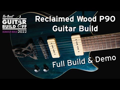 Great Guitar Build Off 2022 Final Build and Demo