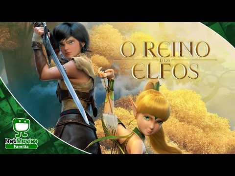 O Reino dos Elfos 💚 FILME COMPLETO DUBLADO E GRÁTIS 💚 NetMovies Família👪
