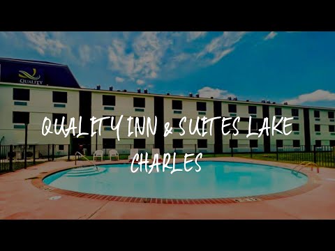 Quality Inn & Suites Lake Charles Review - Lake Charles , United States of America