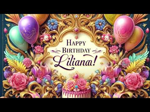 Liliana: Happy Birthday Song for Liliana