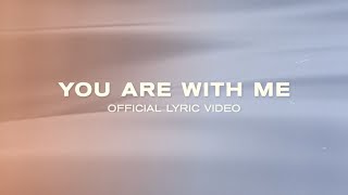 You Are With Me