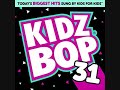 Kidz Bop Kids-Same Old Love
