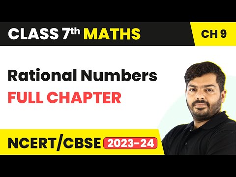 Class 7 Maths Chapter 9 | Rational Numbers Full Chapter Explanation & Exercise