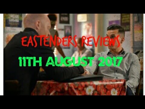 EastEnders Reviews: 11th August 2017