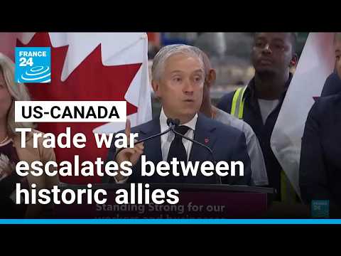 Canada strikes back at US with retaliatory tariffs as trade war escalates