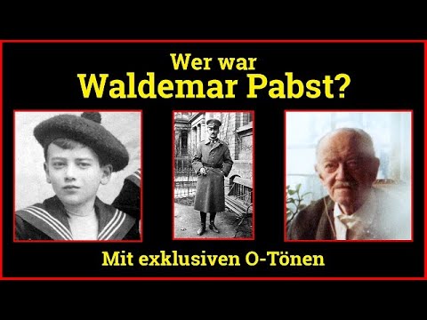 WER WAR WALDEMAR PABST? Exklusive O-Töne