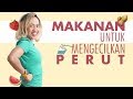 Inilah 5 Makanan Untuk Mengecilkan Perut