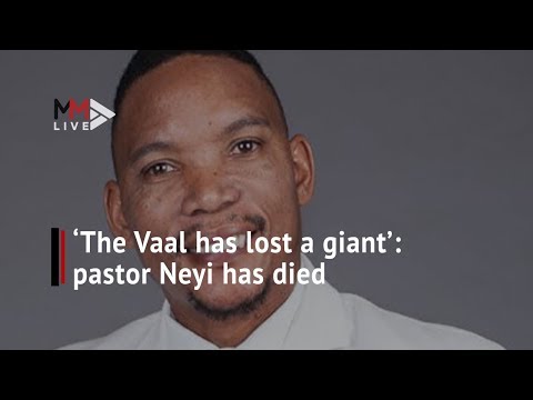'The Vaal has lost a giant' Fans pour their hearts out for pastor Neyi