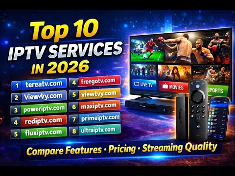 Top 10 IPTV Services 2026 🔥 Prices, Features & Streaming Quality Compared