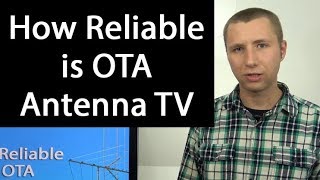 How Reliable is Over The Air TV with an Antenna